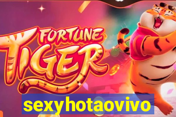 sexyhotaovivo