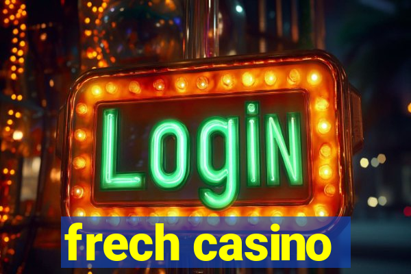 frech casino