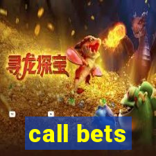 call bets