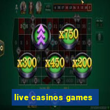 live casinos games