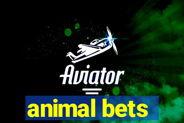 animal bets