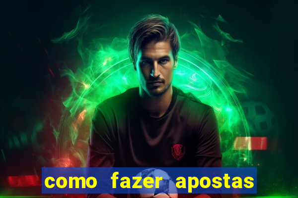 como fazer apostas no bet365