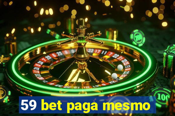 59 bet paga mesmo