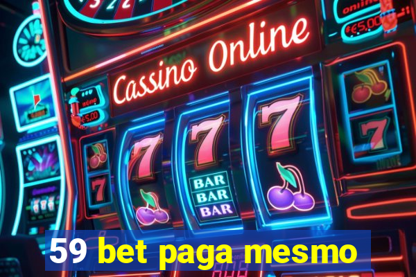 59 bet paga mesmo