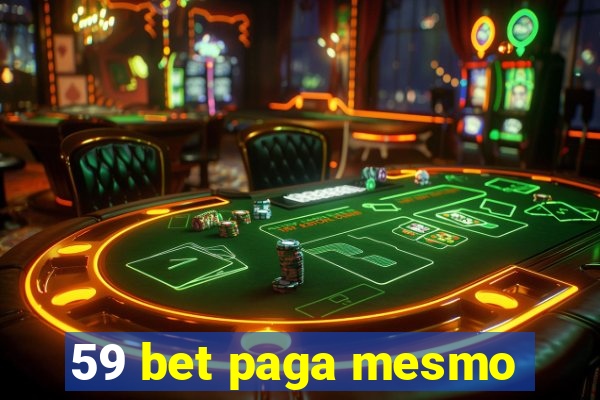 59 bet paga mesmo