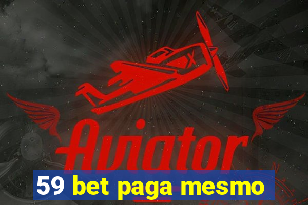 59 bet paga mesmo