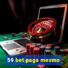 59 bet paga mesmo