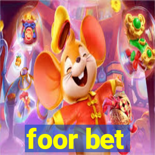 foor bet