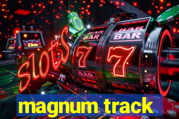 magnum track