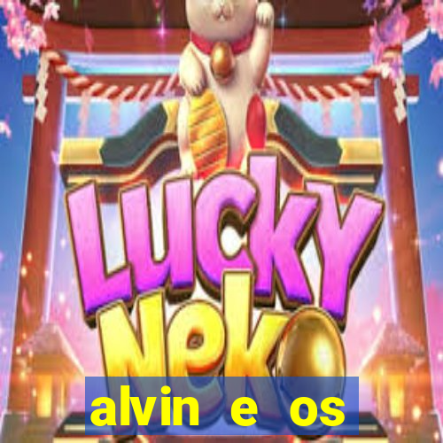 alvin e os esquilos 3 filme completo dublado mega filmes