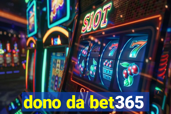 dono da bet365