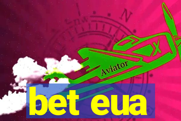 bet eua