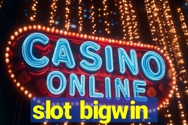 slot bigwin