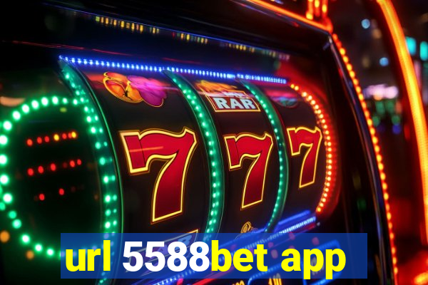 url 5588bet app