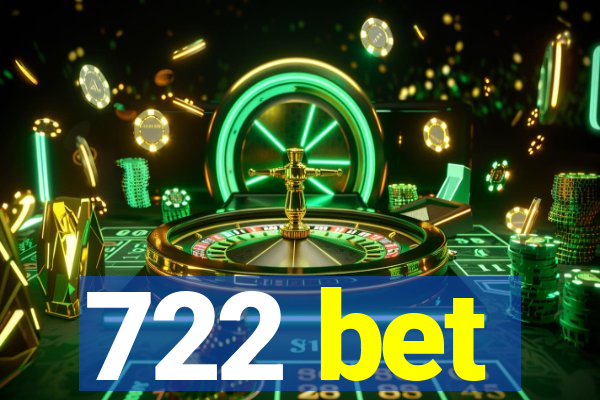 722 bet