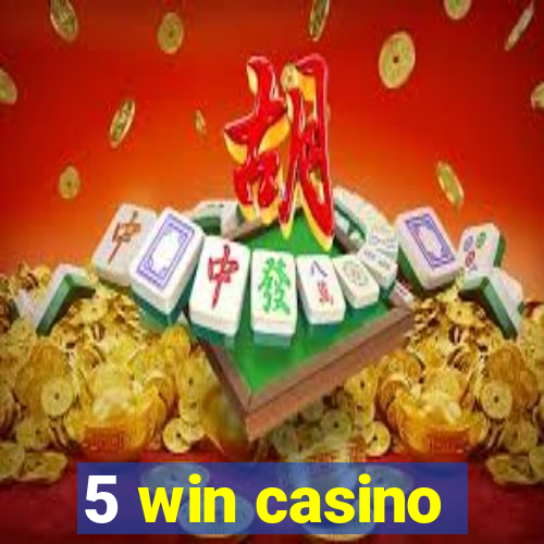 5 win casino