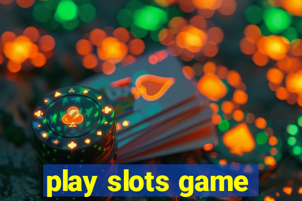 play slots game