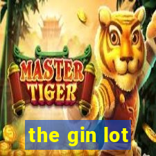 the gin lot