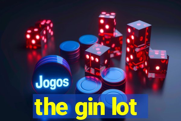 the gin lot