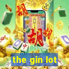 the gin lot