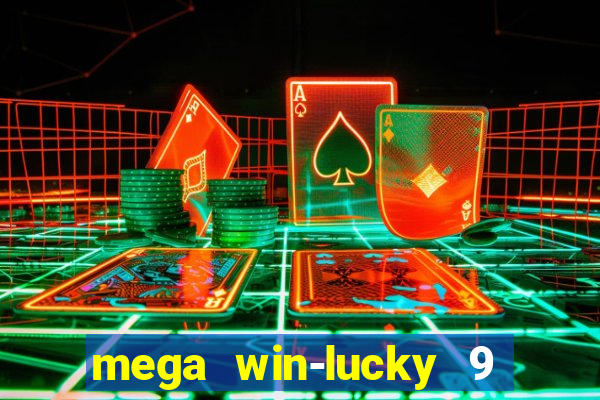 mega win-lucky 9 tongits pusoy