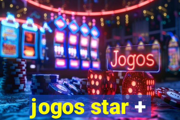 jogos star +