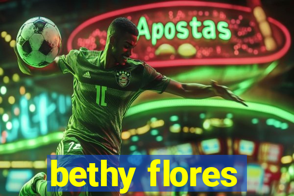 bethy flores