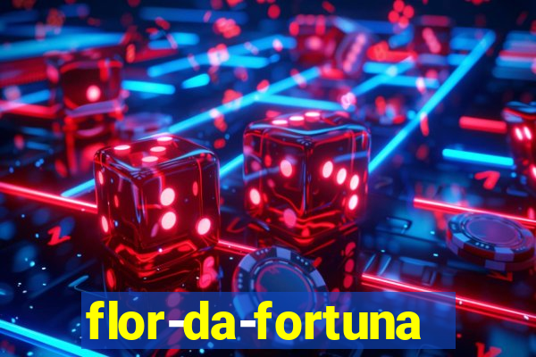 flor-da-fortuna