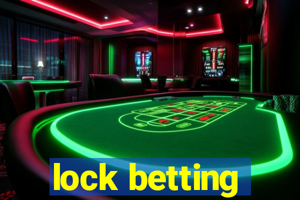 lock betting