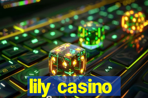 lily casino