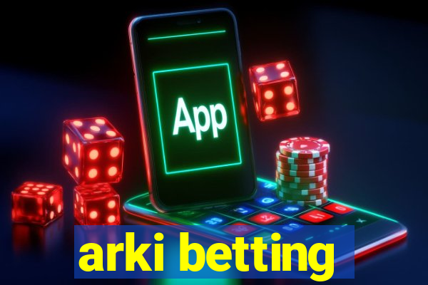 arki betting