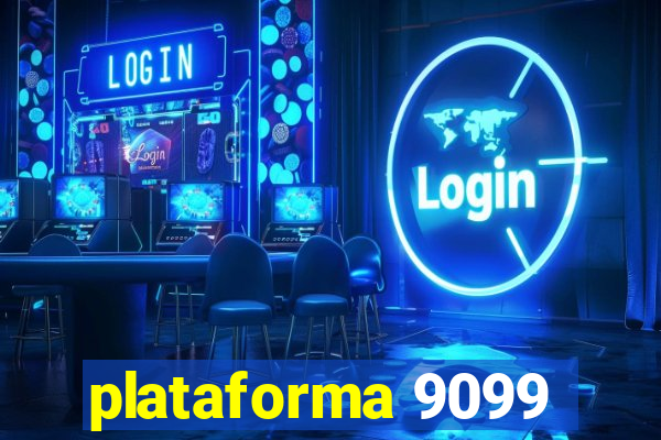 plataforma 9099