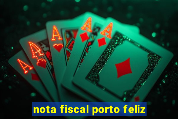 nota fiscal porto feliz