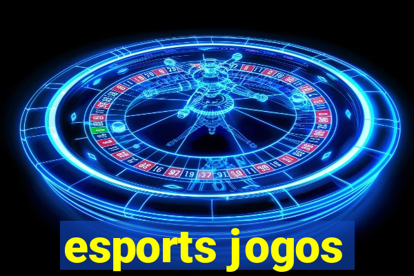 esports jogos