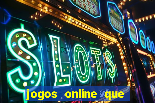 jogos online que realmente pagam