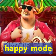 happy mode