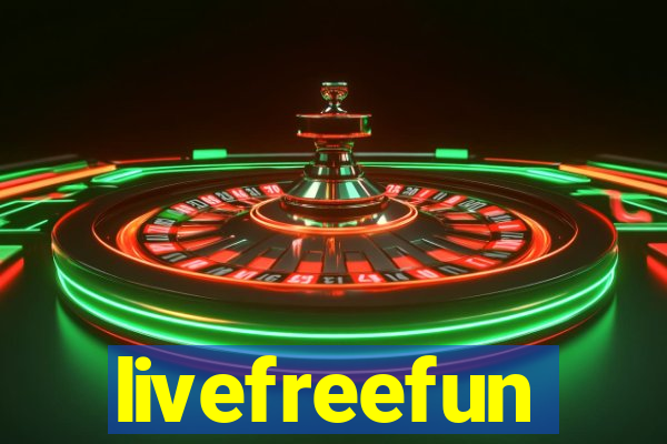 livefreefun