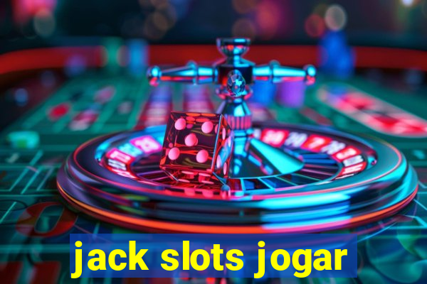 jack slots jogar