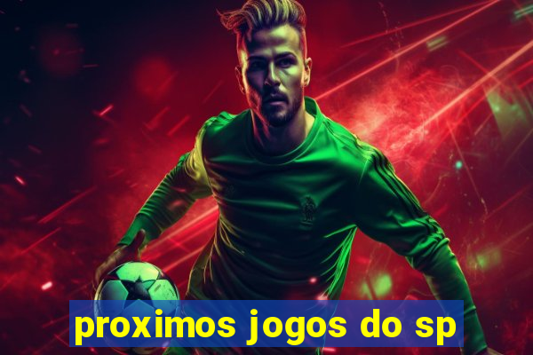 proximos jogos do sp