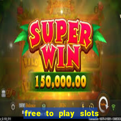 free to play slots online no download