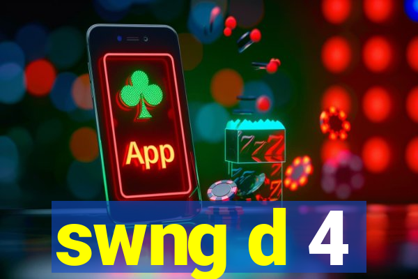 swng d 4