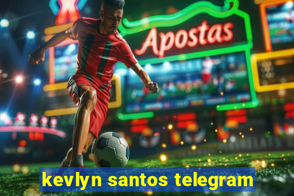 kevlyn santos telegram