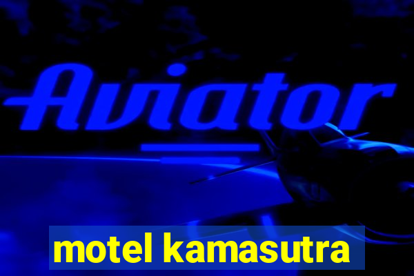 motel kamasutra