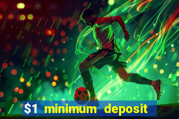 $1 minimum deposit mobile casino canada