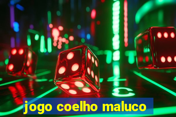 jogo coelho maluco