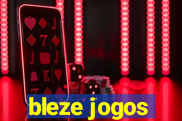 bleze jogos