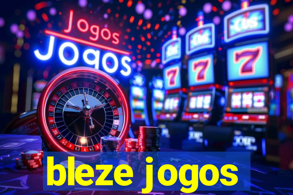 bleze jogos