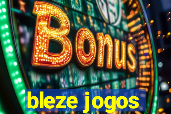 bleze jogos