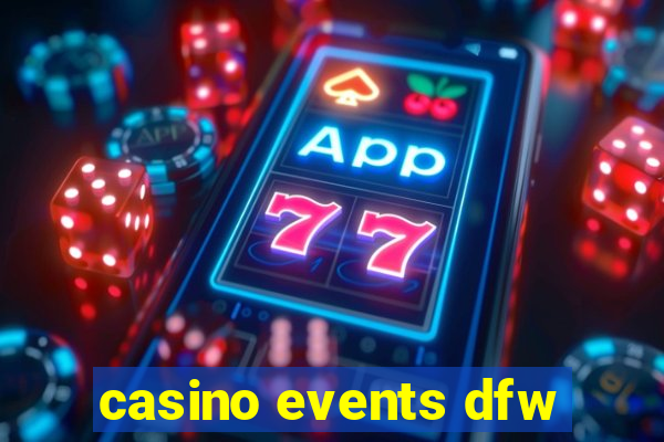 casino events dfw