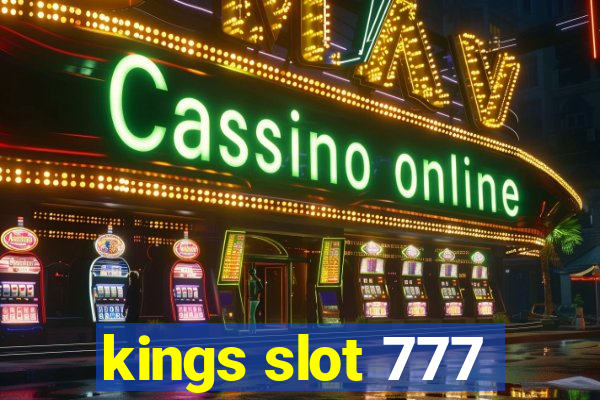 kings slot 777